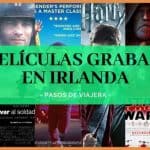 21 películas grabadas en Irlanda - pasos de viajera