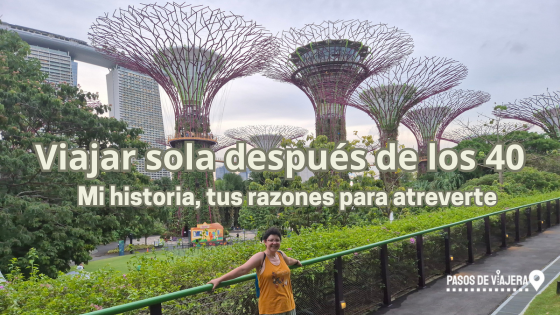 Viajar sola despues de los 40 - pasos de viajera
